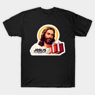 Jesus It's Your Birthday T-Shirt